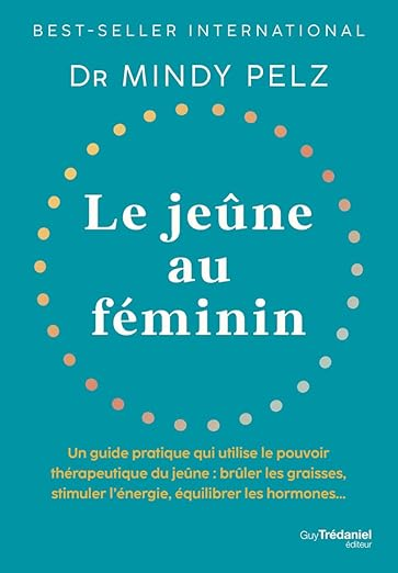 Le Jeûne au féminin — Dr Mindy Pelz